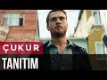 Çukur - Tanıtım