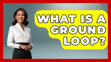 What Is A Ground Loop? - How It Comes Together