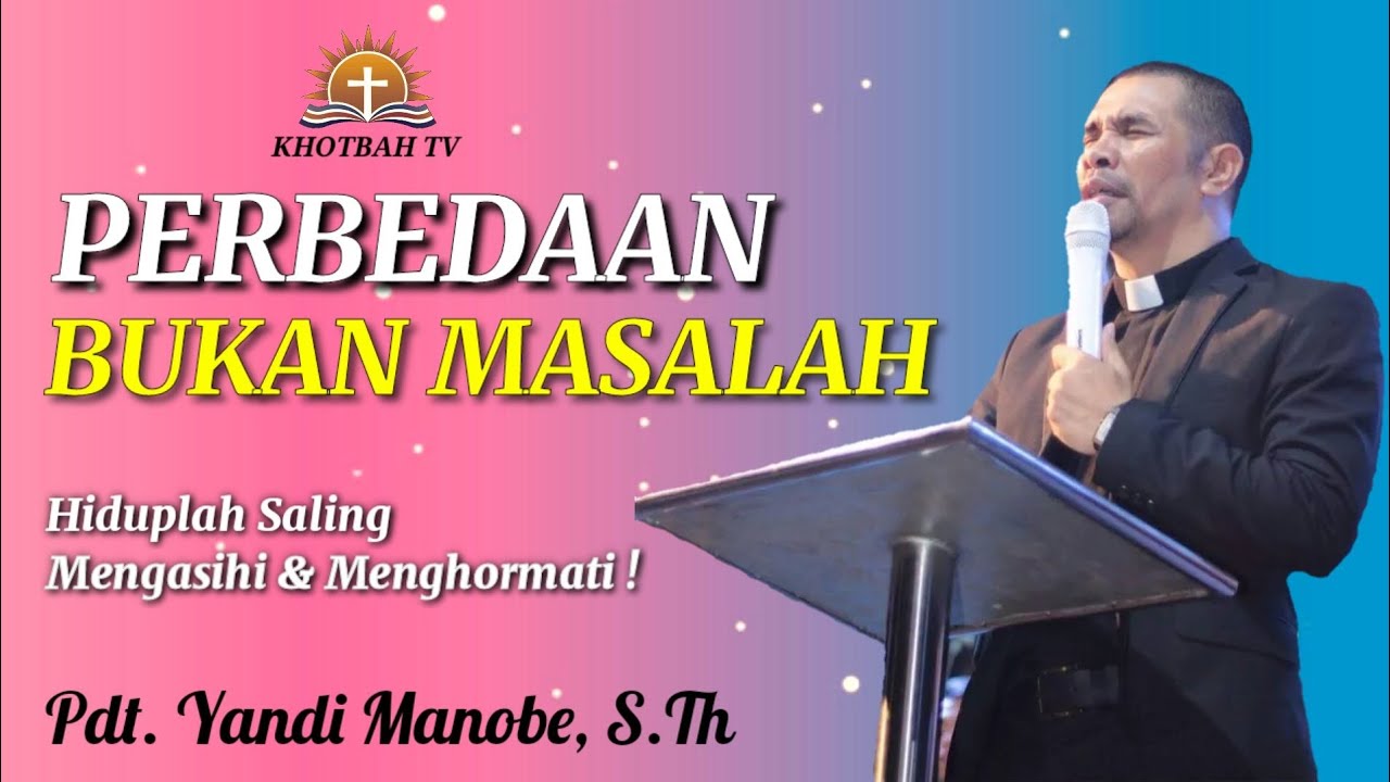 Perbedaan Bukan Masalah - 1 Timotius 4:12 | Pdt.Yandi Manobe, S.Th