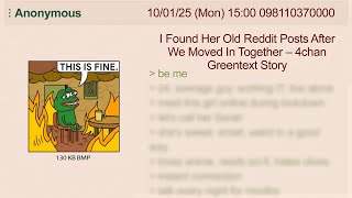 I Found Her Old Reddit Posts After We Moved In Together – 4chan Greentext Story