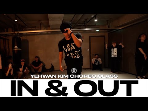 YEHWAN KIM CHOREO CLASS | VanJess - In & Out feat Xavier Omar | @justjerkacademy