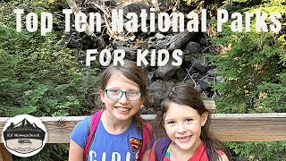 Top Ten National Parks for Kids  RV Family Best Parks