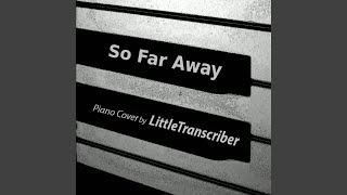 So Far Away (Piano Version)