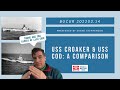 USS Croaker &amp; USS Cod: A Comparison