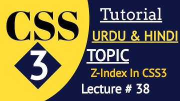 How to use Z-Index in CSS3 | ZIndex | Full Tutorial in Urdu & Hindi