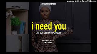 "I NEED YOU" Afro Beat Instrumental 2023
