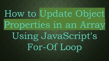 How to Update Object Properties in an Array Using JavaScript