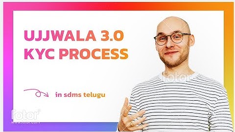 ujjwala KYC 3.0 in sdms telugu