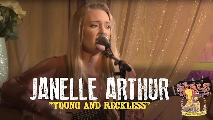 Janelle Arthur - "Young and Reckless"