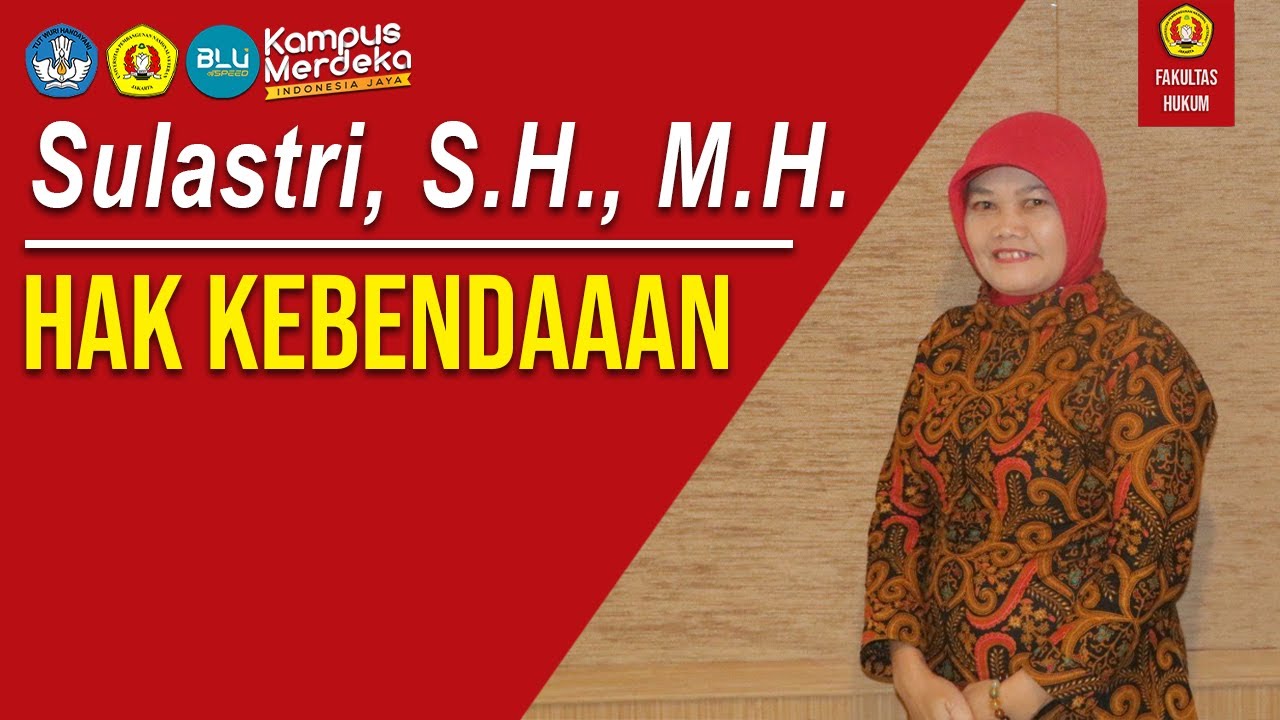 Sulastri, S.H., M.H. - HAK KEBENDAAN