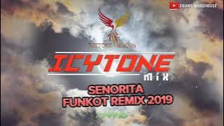 SENORITA FUNKOT REMIX 2019 | DJ FRANS WAREHOUSE | ICYTONE REBORN