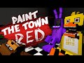 I Was The Lost Animatronic - Paint The Town Red