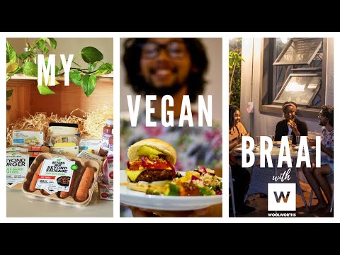 MY VEGAN BRAAI (BARBECUE) WITH WOOLWORTHS SOUTH AFRICA & BEYOND MEAT