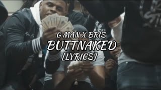 G Man x Bris - Buttnaked (Lyrics)