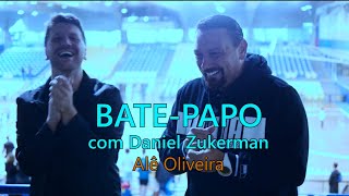 Bate-Papo Com Daniel Zukerman - Alê Oliveira Pt.1
