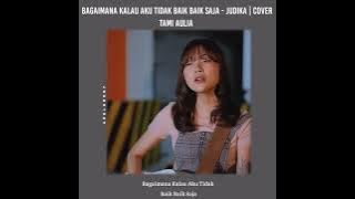 Bagaimana Kalau Aku Tidak Baik Baik Saja - Judika | Cover Tami Aulia |Lirik Lagu | StoryWA | Shorts