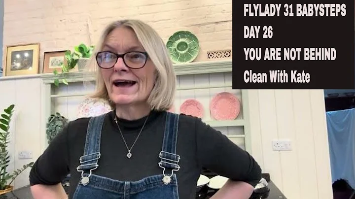 Flylady 31 Baby Steps 2025 Day 26 You Are Not Behind #flyladysystem #babysteps #gettingstarted