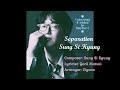 06 [EN] ‘‘Separation’’ by Sung Si Kyung