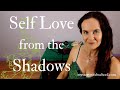 Shadow Work and Self Love