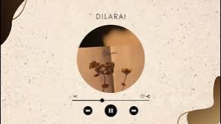 Dilarai - Usai (Official Audio)