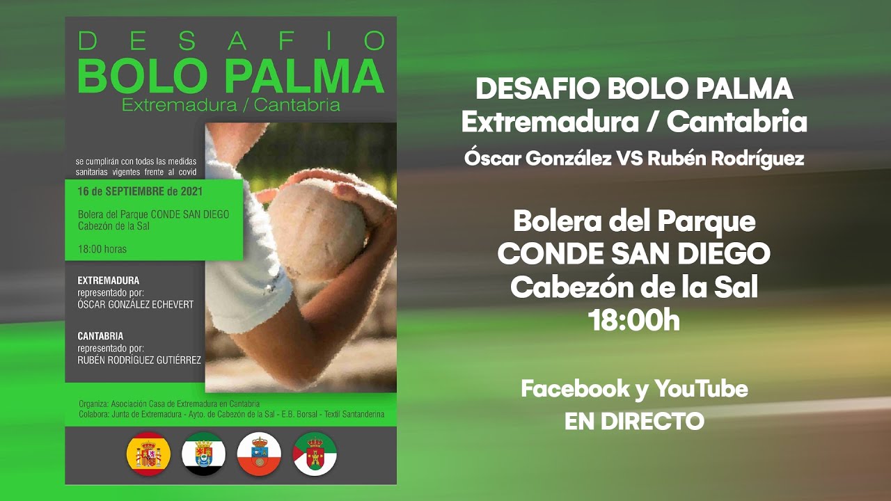 Bolo Palma Desafio EXTREMADURA - CANTABRIA - Oscar Gonzalez VS Ruben