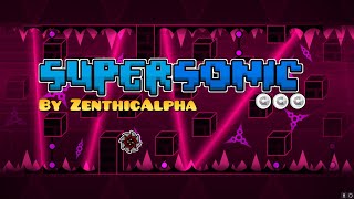 Supersonic 100% (INSANE DEMON) 3 Coins by ZenthicAlpha | Geometry Dash 2.2