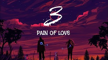 3 - PAIN OF LOVE -MOONU BGM |Slow And Reverb Music 🎶
