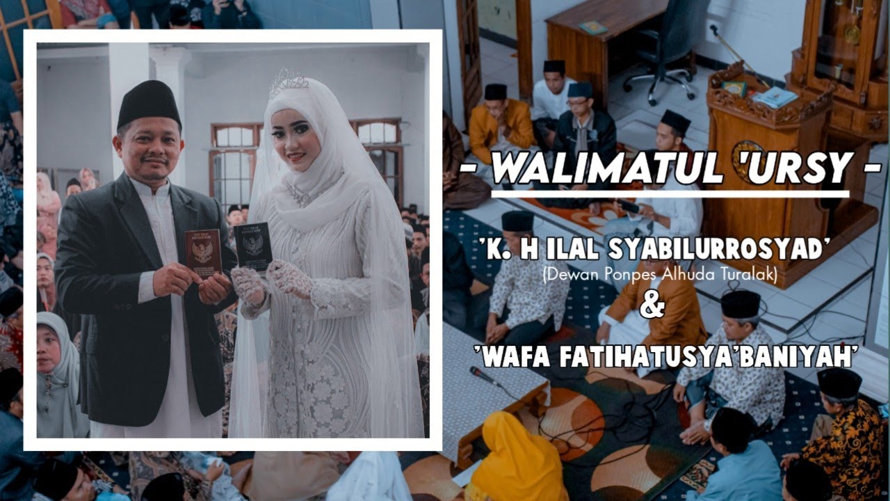 Walimatul'Ursy KH.Ilal Sabilurrosyad&Ny.Wafa Fathihatussabaniah|Ponpes AlHuda Turalak|Ahad, 2-1-2022