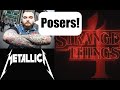 METALLICA Gatekeepers VS. STRANGER THINGS Fans...My Take!