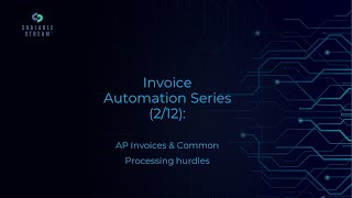 Unveiling the Challenges: AP Invoices and Common Processing Hurdles (Part 2 of 12)
