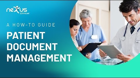 EHR | Nexus Clinical - Patient Documents Management