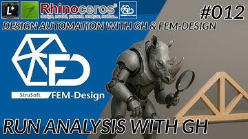 012 Run Analysis - FEM-design automation explained - GH1 - Rhino 8 - FEM-design