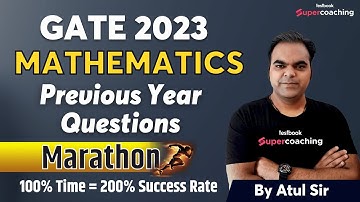GATE Mathematics Previous Year Solved Question Paper | GATE Maths 2023 | GATE PYQs | By Atul Sir