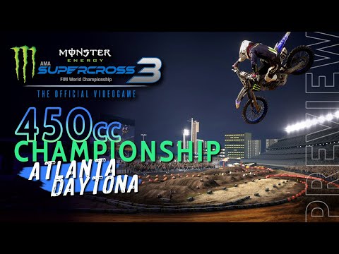 Monster Energy Supercross 3 - 450 Championship - Atlanta | Daytona