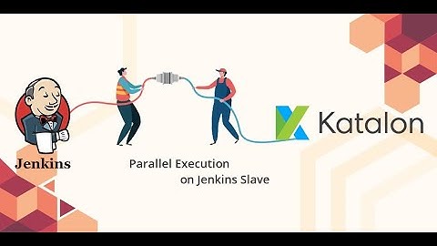 17. Katalon Studio || Part - 17 || Parallel Test Execution || Jenkins Slave.