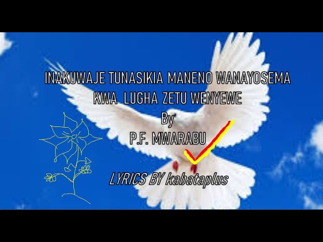 Inakuwaje Tunasikia Maneno -Wanayosema Kwa Lugha Yetu Wenyewe by P.F. Mwarabu -Lyrics 2020 class=