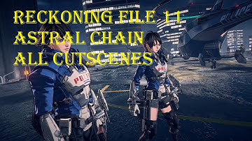 Reckoning File 11 Astral Chain All Cutscenes