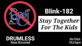 Stay Together For The Kids - Blink-182 (Drumless)