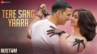 Tere Sang Yaara Rustom Akshay Kumar, Ileana Dcruz Arko Manoj Muntashir Full Video