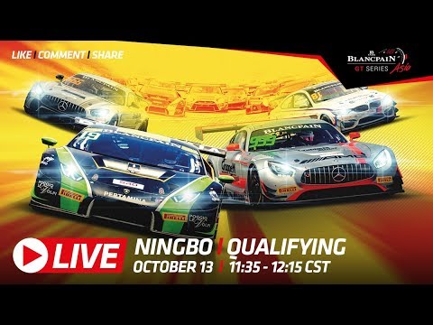 QUALIFYING - Ningbo China - Blancpain GT Series Asia 2018