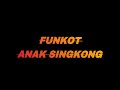 FUNKOT-ANAK SINGKONG DJ ANJAR