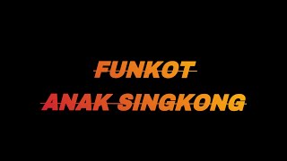 FUNKOT-ANAK SINGKONG DJ ANJAR