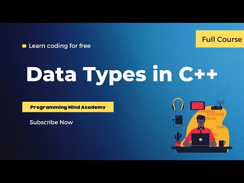 Data Types in C++ | C++ Tutorials for Beginners | Object Oriented Programming