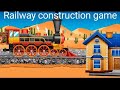 Amazing Railway construction game.For kids games.