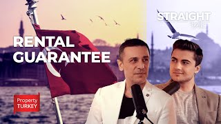 What Makes a Good Real Estate Investment in Turkey? l Rental Guarantee l STRAIGHT TALK EP. 1