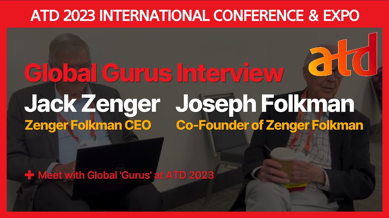 [ATD2023] 글로벌 구루 인터뷰④ Jack Zenger & Joseph Folkman (Zenger Folkman