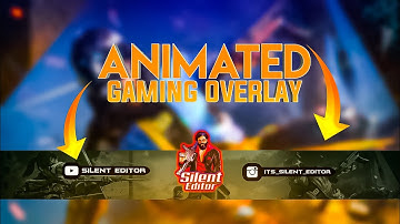 How To Make Animated Gaming Overlay On Android!//Silent Editor