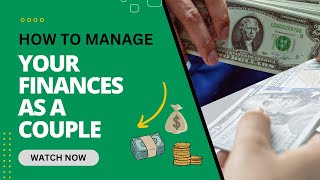 How to Manage Your Finances as a Couple