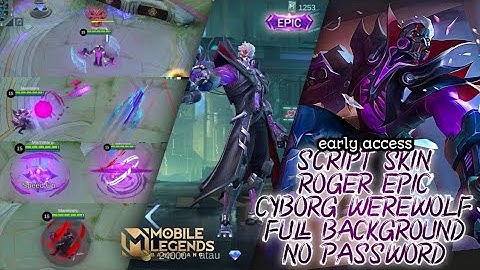 SCRIPT SKIN ROGER EPIC CYBORG WEREWOLF FULL BACKGROUND NO PASSWORD