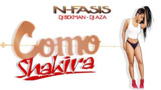 Como Shakira Dj Bekman -  Dj Aza - N-Fasis